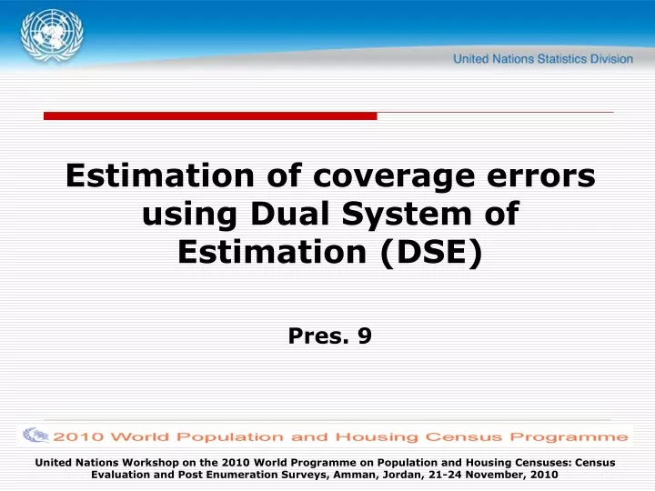 estimation of coverage errors using dual system of estimation dse pres 9