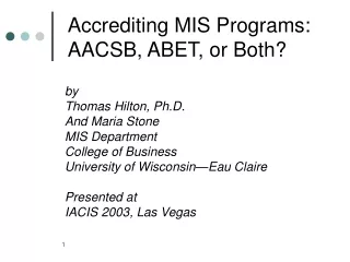 Accrediting MIS Programs: AACSB, ABET, or Both?