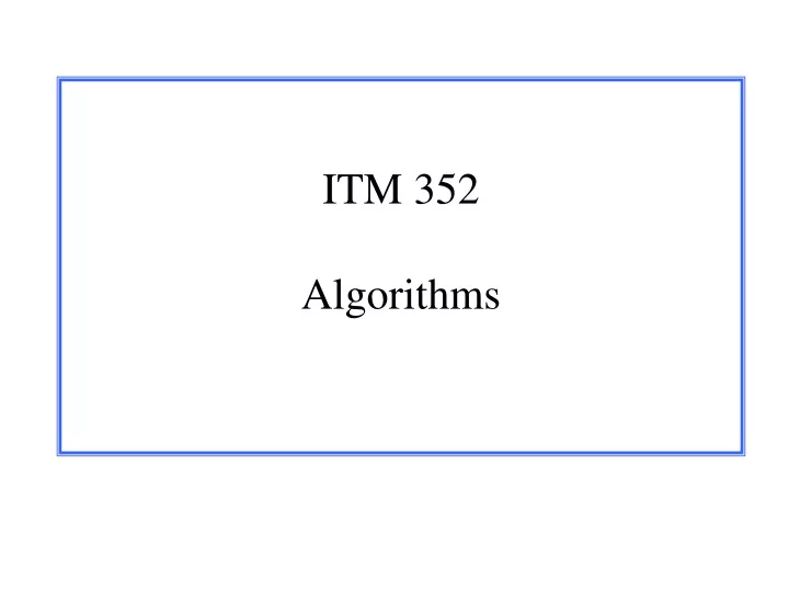 itm 352 algorithms