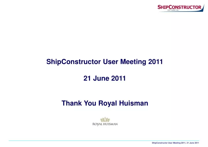 shipconstructor user meeting 2011 21 june 2011