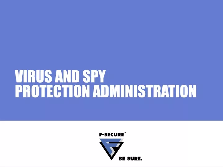 virus and spy protection administration