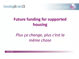 Future funding for supported housing Plus ça change, plus c’est la même chose