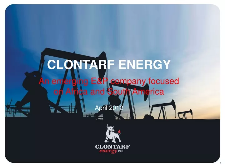 clontarf energy an emerging e p company focused