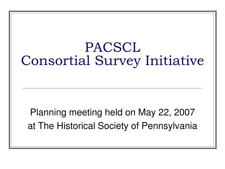 pacscl consortial survey initiative