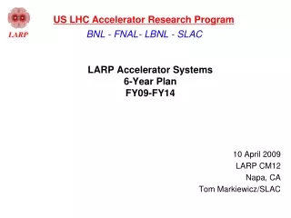 LARP Accelerator Systems 6-Year Plan FY09-FY14