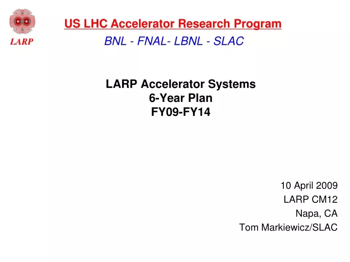 larp accelerator systems 6 year plan fy09 fy14