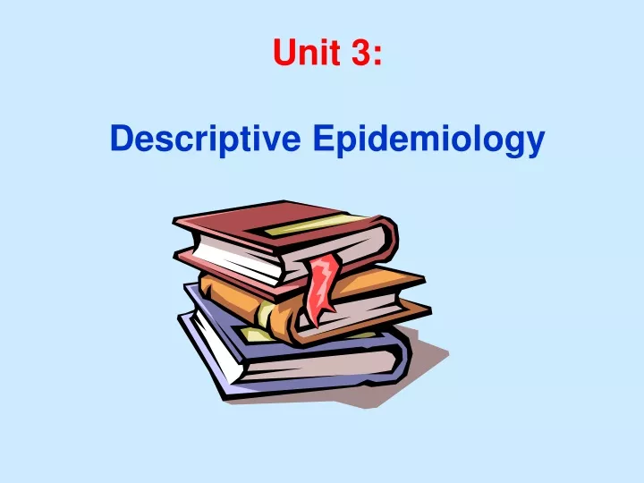 unit 3 descriptive epidemiology
