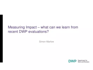 Measuring Impact – what can we learn from recent DWP evaluations?