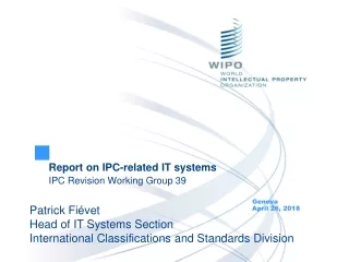 Report on IPC-related IT systems IPC Revision Working Group 39