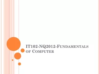 IT102-NQ2012-Fundamentals of Computer