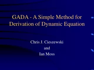 GADA - A Simple Method for Derivation of Dynamic Equation