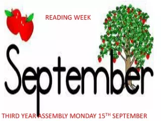 THIRD YEAR ASSEMBLY MONDAY 15 TH  SEPTEMBER