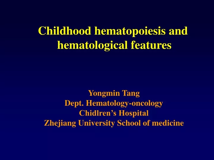 childhood hematopoiesis and hematological features