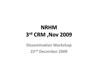 NRHM 3 rd  CRM ,Nov 2009