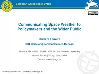 Communicating Space Weather to Policymakers and the Wider Public Bárbara Ferreira