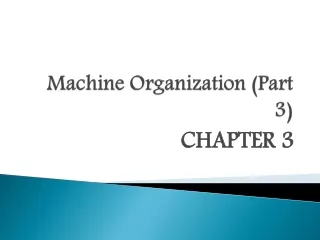 machine organization part 3