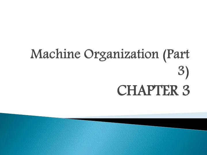 machine organization part 3