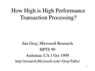 How High is High Performance  Transaction Processing?