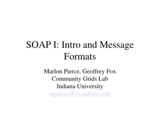 SOAP I: Intro and Message Formats
