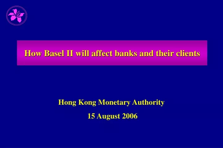 how basel ii will affect banks and their clients