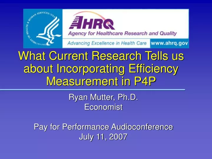 what current research tells us about incorporating efficiency measurement in p4p
