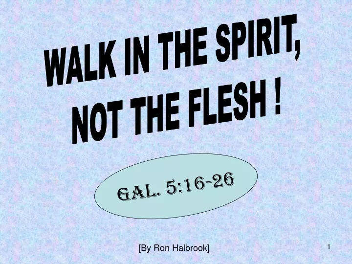 walk in the spirit not the flesh