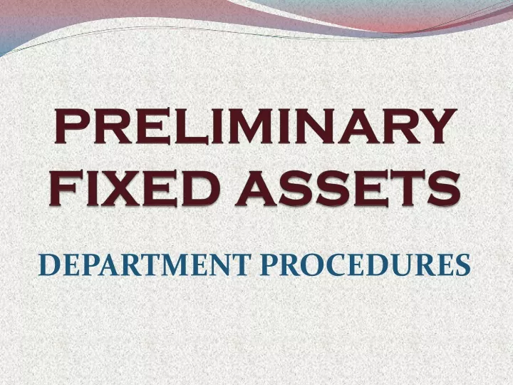 preliminary fixed assets