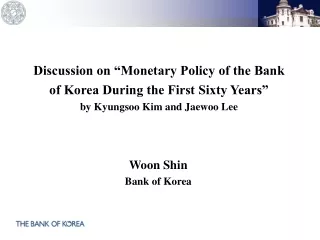 Discussion on “Monetary Policy of the Bank of Korea During the First Sixty Years”