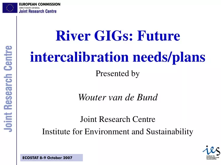 river gigs future intercalibration needs plans