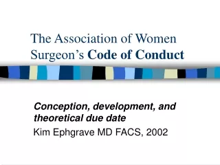 The Association of Women Surgeon’s  Code of Conduct