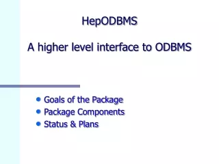 HepODBMS A higher level interface to ODBMS