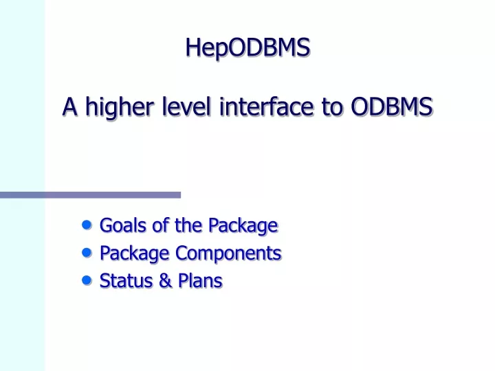 hepodbms a higher level interface to odbms