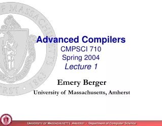 Advanced Compilers CMPSCI 710 Spring 2004 Lecture 1