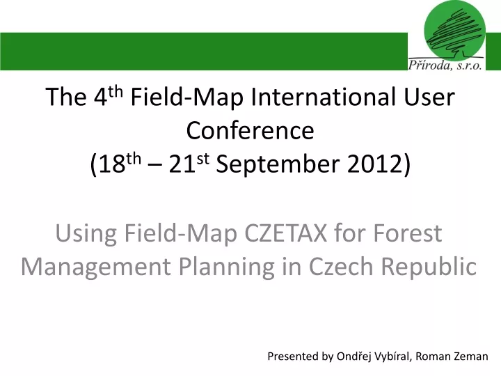 the 4 th field map international user conference 18 th 21 st september 2012