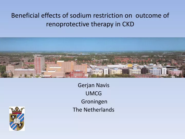 beneficial effects of sodium restriction on outcome of renoprotective therapy in ckd