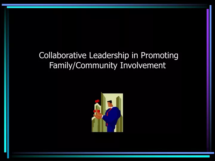 collaborative leadership in promoting family community involvement