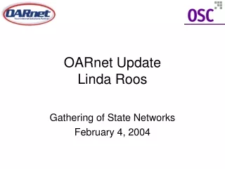 OARnet Update Linda Roos