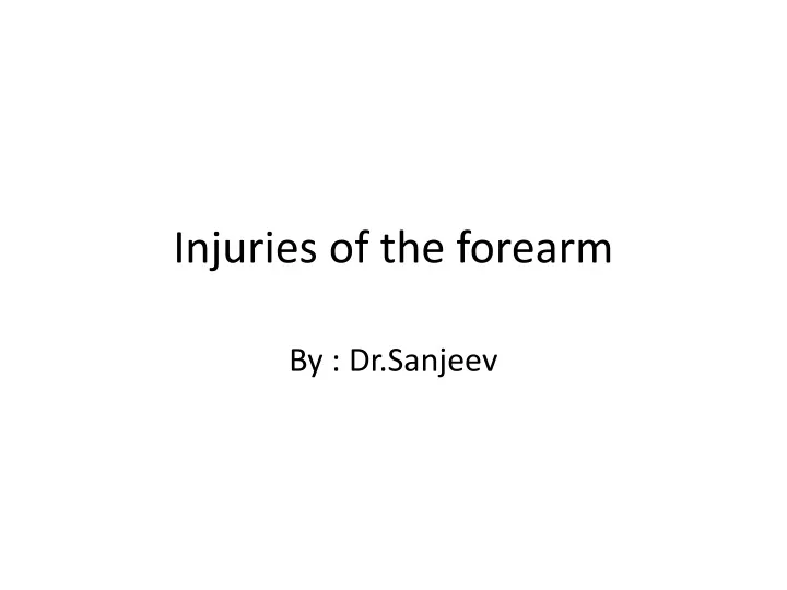injuries of the forearm