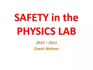 SAFETY in the PHYSICS LAB
