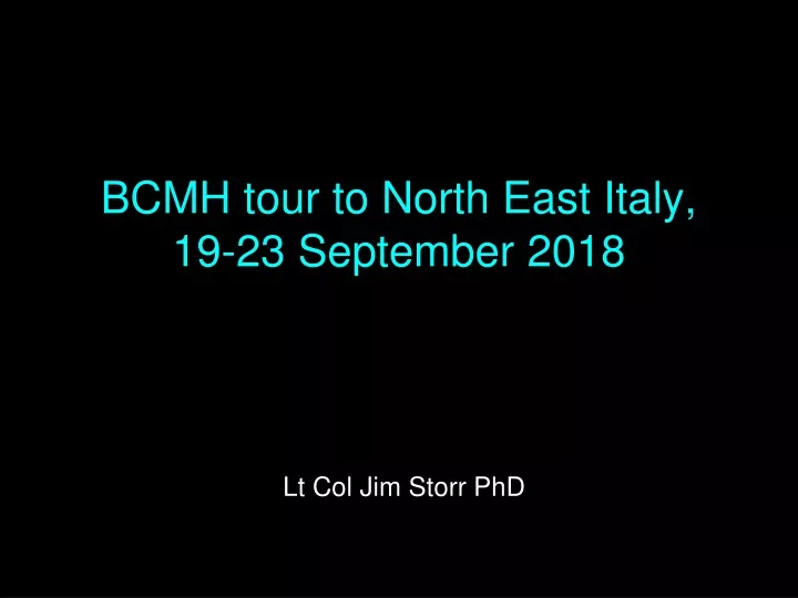 bcmh tour to north east italy 19 23 september 2018