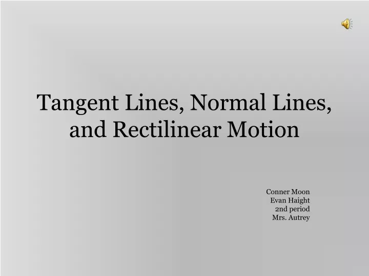 tangent lines normal lines and rectilinear motion