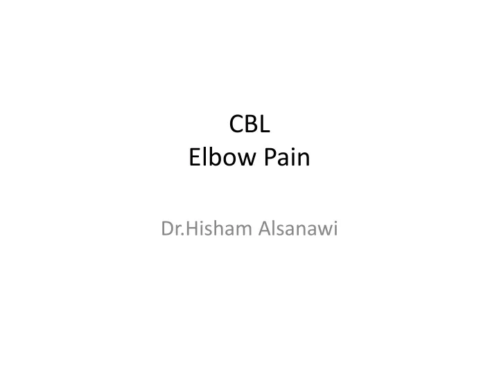 cbl elbow pain