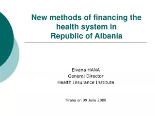 New methods of financing the health system in  Republic of Albania