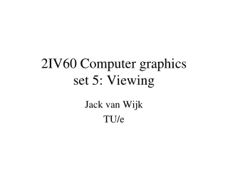 2IV60 Computer graphics set 5: Viewing