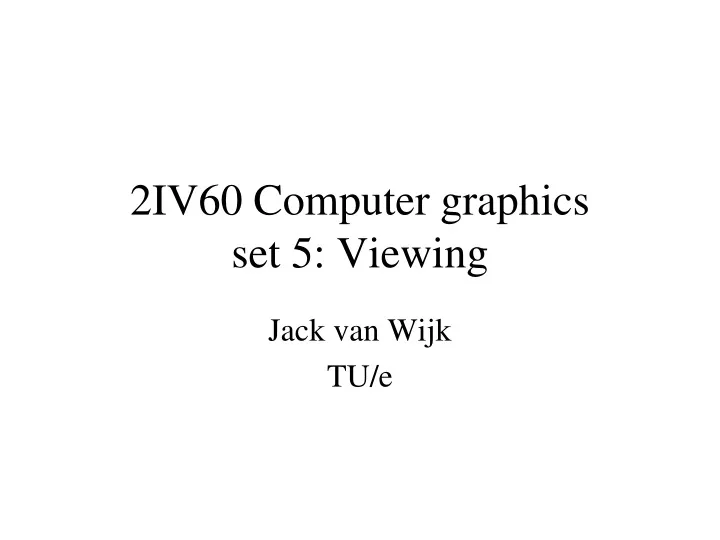 2iv60 computer graphics set 5 viewing