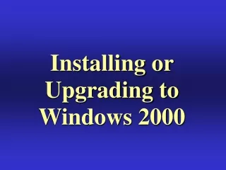 Installing or Upgrading to Windows 2000