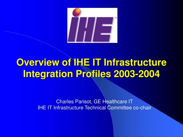 overview of ihe it infrastructure integration