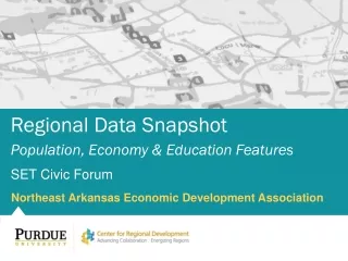 Regional Data Snapshot Population, Economy &amp; Education Features  SET Civic Forum