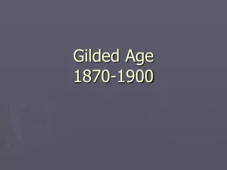 Gilded Age  1870-1900
