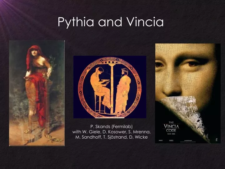 pythia and vincia